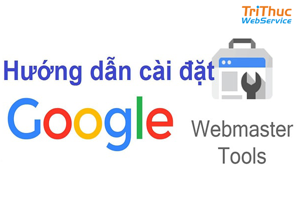 hướng dẫn cài đặt google webmaster tools